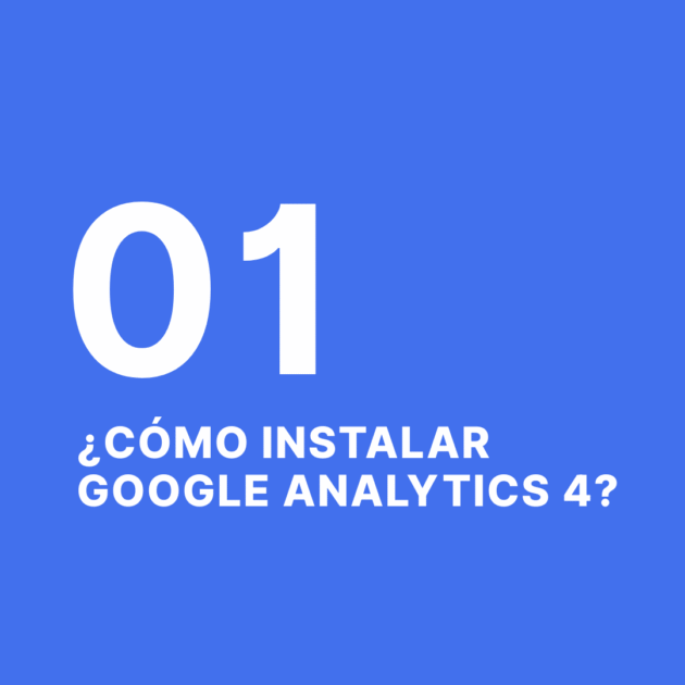 Guía: Cómo instalar Google Analytics 4 en tu web paso a paso